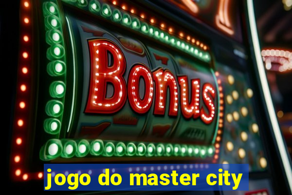 jogo do master city